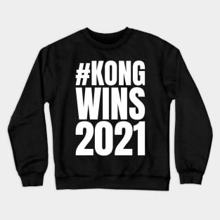 #Kong Wins 2021 Crewneck Sweatshirt